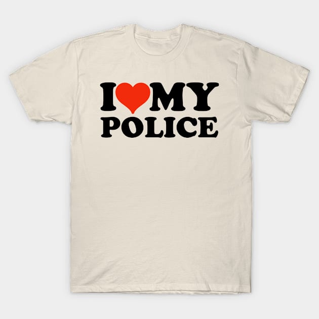 I love my police T-Shirt by TShirtHook